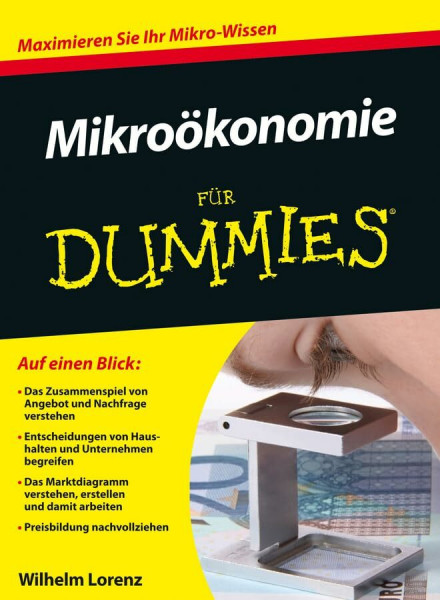 Mikroökonomie für Dummies: Maximieren Sie Ihr Mikro-Wissen