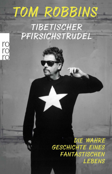 Tibetischer Pfirsichstrudel: Die wahre Geschichte eines fantastischen Lebens