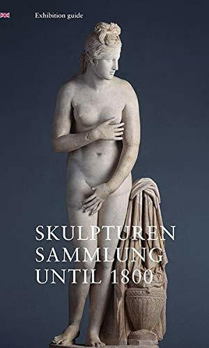 Skulpturensammlung until 1800