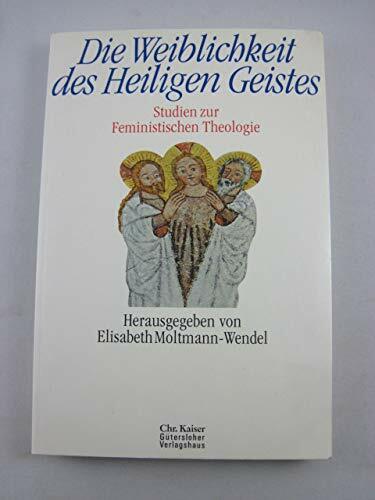 Die Weiblichkeit des Heiligen Geistes Die Weiblichkeit des Heiligen Geistes