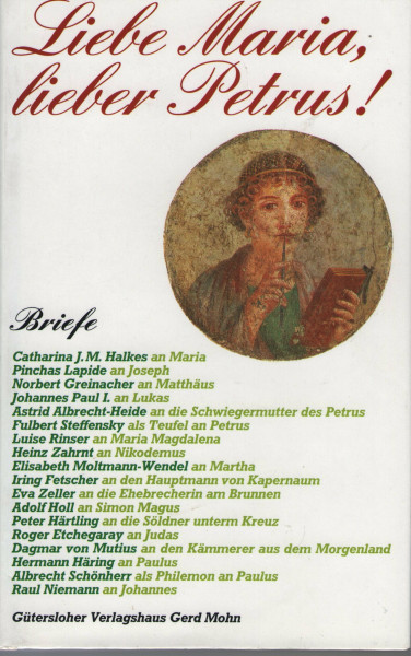 Liebe Maria, lieber Petrus. Briefe