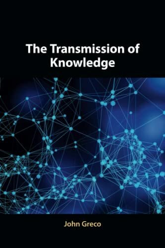 The Transmission of Knowledge