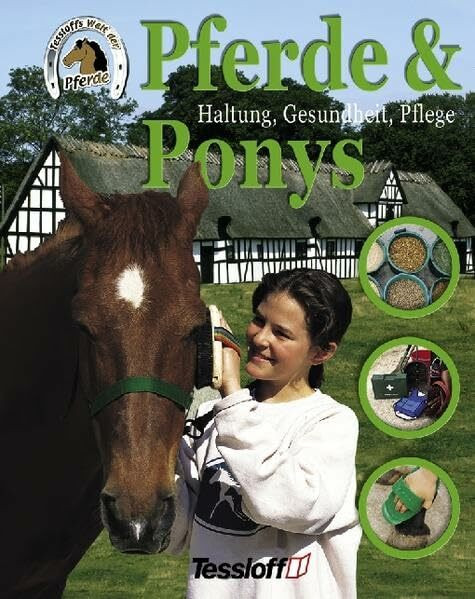 Pferde und Ponys: Haltung, Gesundheit, Pflege