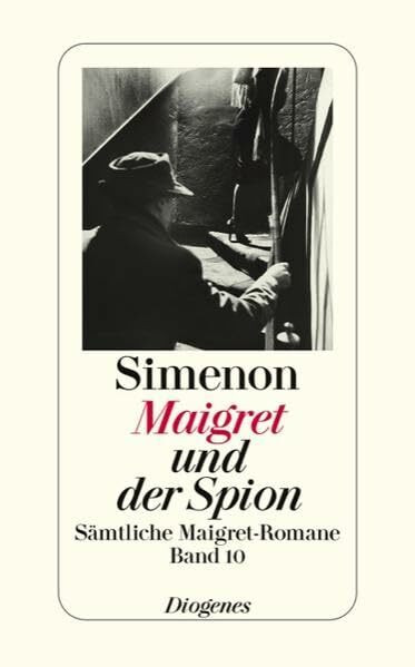 Maigret und der Spion: Sämtliche Maigret-Romane (detebe)