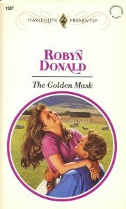 The Golden Mask (Harlequin Presents, Band 1537)