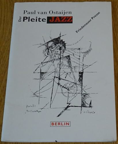 Der Pleitejazz: Eine DADA-Groteske über den Jazz (Friedenauer Presse Drucke)