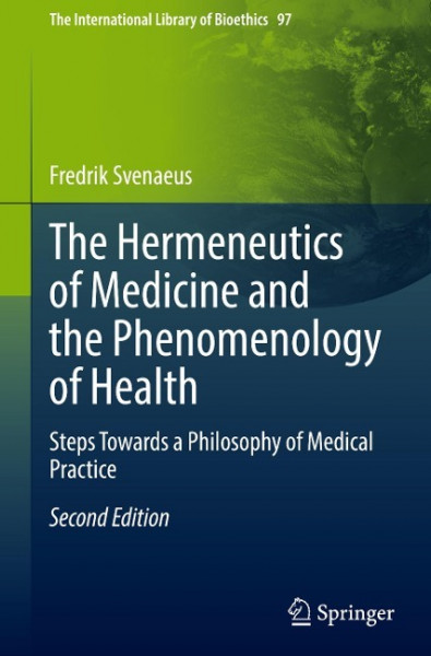 The Hermeneutics of Medicine and the Phenomenology of Health