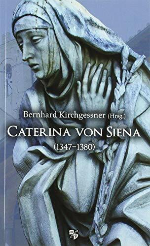 Caterina von Siena: (1347–1380)