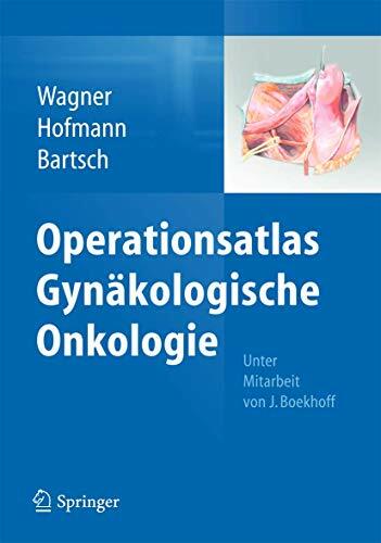 Operationsatlas Gynäkologische Onkologie Operationsatlas Gynäkologische Onkologie