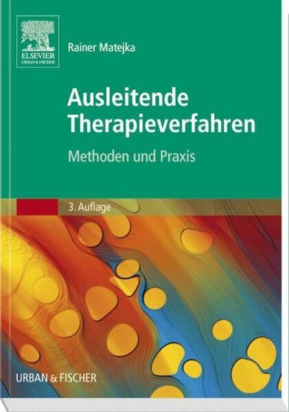 Ausleitende Therapieverfahren: Methoden und Praxis