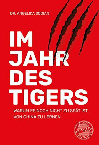 Im Jahr des Tigers: Warum es noch nicht zu spät ist, von China zu lernen