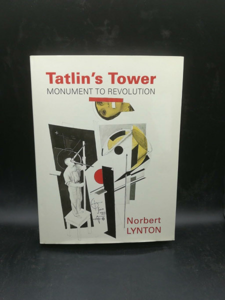 Tatlin's Tower: Monument to Revolution