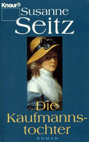 Die Kaufmannstochter (Knaur Taschenbücher. Romane, Erzählungen)
