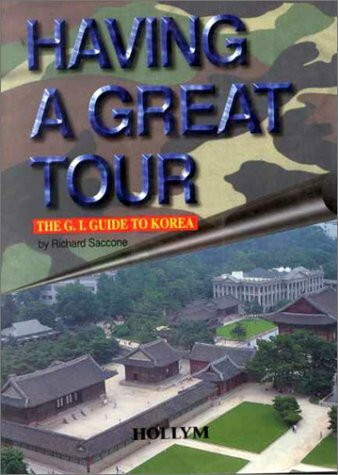 Having a Great Tour: The G.I. Guide to Korea