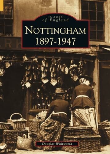 Nottingham 1897-1947