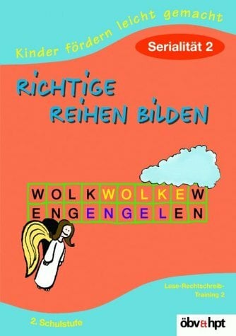 Kinder fördern leicht gemacht. Richtig Reihen bilden, Bd. 2 Serialität: Serialität 2 Kinder fördern leicht gemacht. Richtig Reihen bilden, Bd. 2 Serialität: Serialität 2