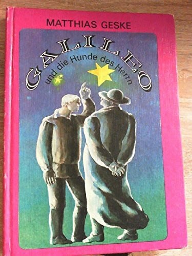Galileo Und Die Hunde Des Herrn,