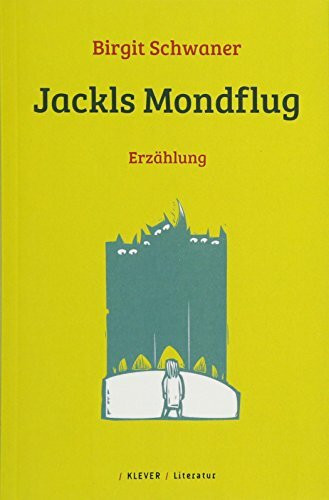 Jackls Mondflug: Erzählung
