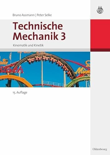 Technische Mechanik 3: Band 3: Kinematik und Kinetik