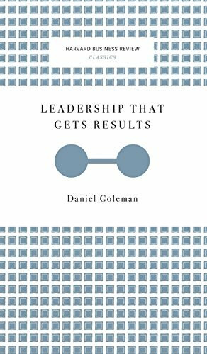 Leadership That Gets Results (Harvard Business Review Classics)