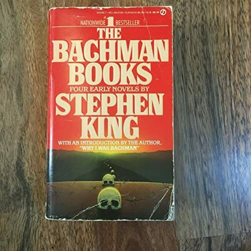 The Bachman Books: Four Early Novels; Rage; the Long Walk; Roadwork; the Running Man