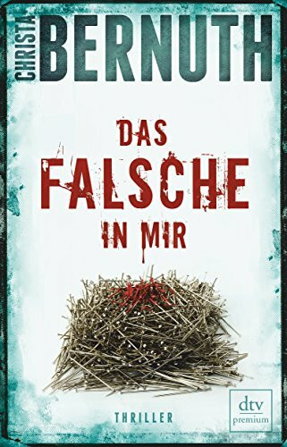 Das Falsche in mir: Thriller