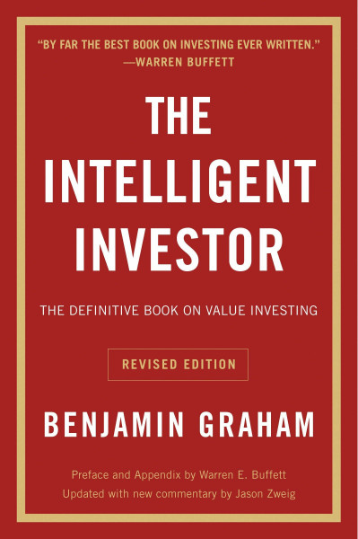 The Intelligent Investor : The Definitive Book on Value Investing