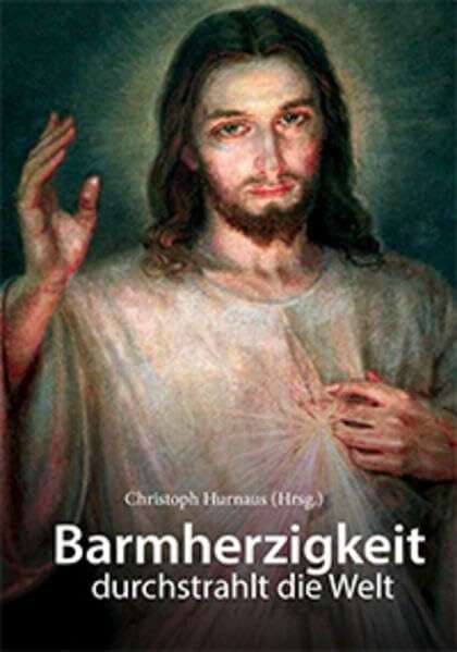 Barmherzigkeit durchstrahlt die Welt