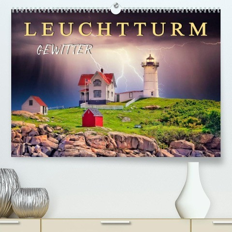 Leuchtturm Gewitter (Premium, hochwertiger DIN A2 Wandkalender 2022, Kunstdruck in Hochglanz)