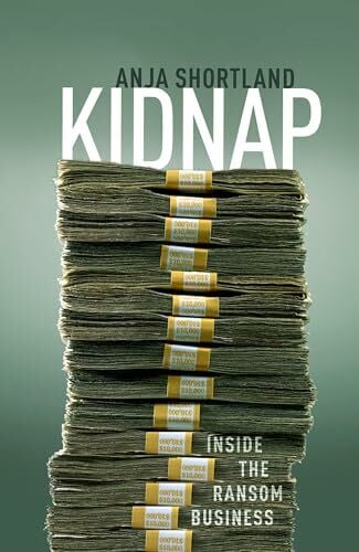 Kidnap: Inside the Ransom Business