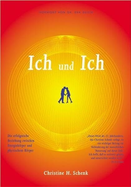 Ich und Ich. Die erfolgreiche Beziehung zwischen Energiekörper und physischem Körper