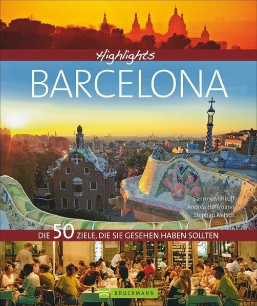 Highlights Barcelona: Die 50 Ziele, die Sie gesehen haben sollten