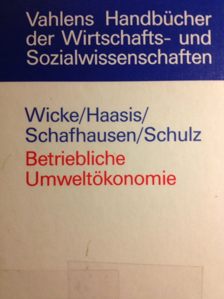 Betriebliche Umweltökonomie: Eine praxisorientierte Einführung