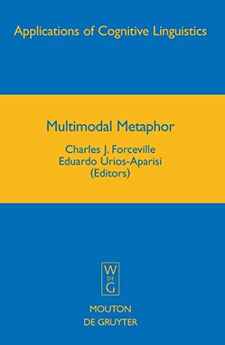 Multimodal Metaphor (Applications of Cognitive Linguistics [ACL], 11, Band 11)