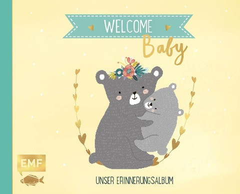 Welcome Baby - Unser Erinnerungsalbum
