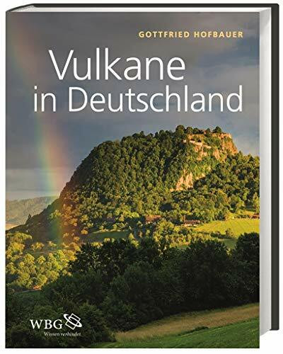 Vulkane in Deutschland: mit GPS-Angabe der wichtigsten Exkursionspunkte zum Download