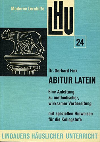 Lindauers häuslicher Unterricht, Bd.24, Abitur Latein