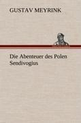 Die Abenteuer des Polen Sendivogius