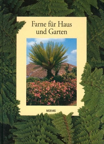 Farne für Haus und Garten