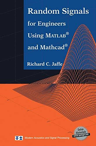 Random Signals for Engineers Using MATLAB® and Mathcad® (Modern Acoustics and Signal Processing)