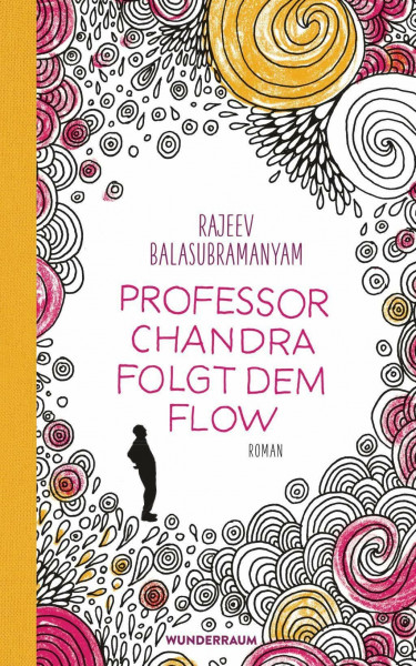 Professor Chandra folgt dem Flow: Roman