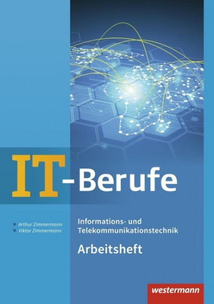 IT-Berufe. Informations-/Telekommunikationstechnik. Arbeitsheft