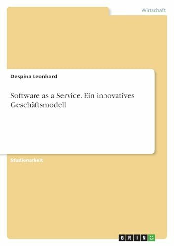 Software as a Service. Ein innovatives Geschäftsmodell