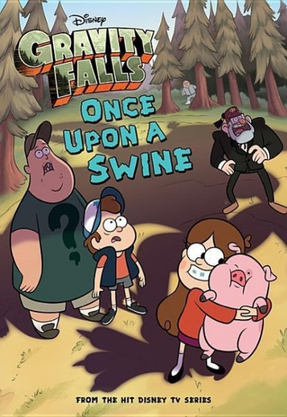 Gravity Falls Once Upon a Swine