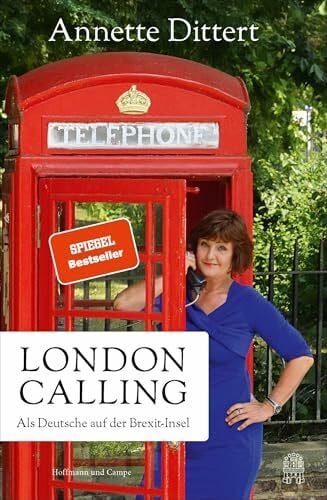London Calling: Als Deutsche auf der Brexit-Insel | Der SPIEGEL-Bestseller und Longseller jetzt als Sonderausgabe