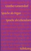 Sprache als Organ, Sprache als Lebensform