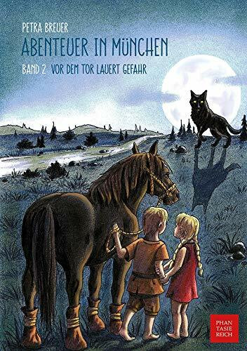 Vor dem Tor lauert Gefahr: Historischer Kinderroman (Abenteuer in München)