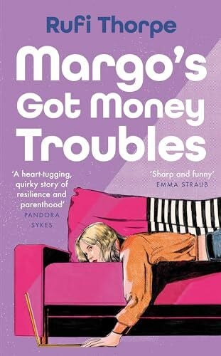 Margo's Got Money Troubles: the hilarious and unputdownable novel that will steal your heart