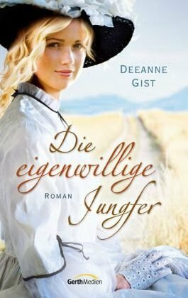 Die eigenwillige Jungfer: Roman