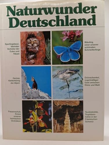 Naturwunder Deutschland Die letzten Naturschätze unserer Heimat